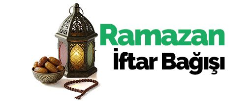 Ramazan İftar Bağışı